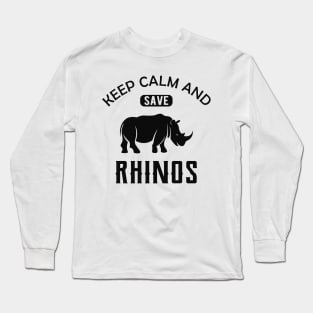 Rhino - Keep calm and save rhinos Long Sleeve T-Shirt